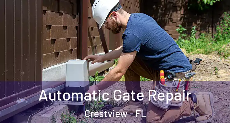 Automatic Gate Repair Crestview - FL
