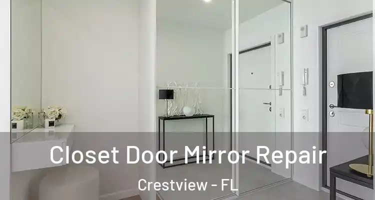 Closet Door Mirror Repair Crestview - FL