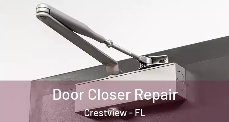 Door Closer Repair Crestview - FL