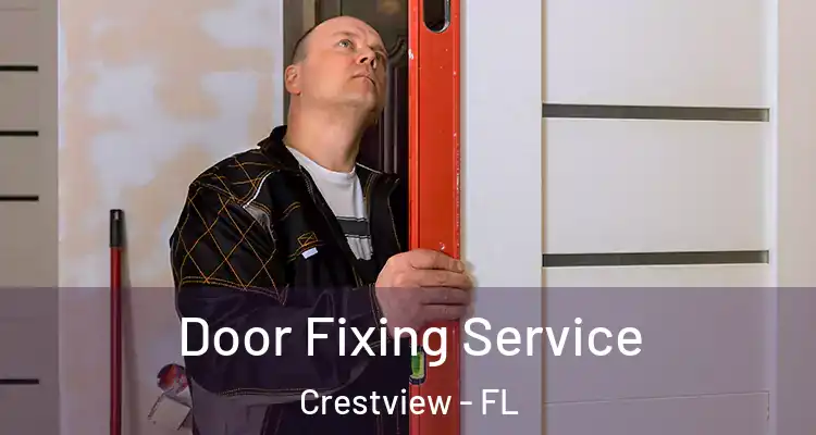 Door Fixing Service Crestview - FL