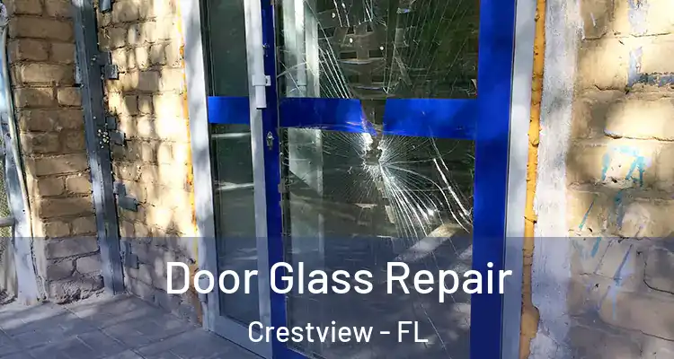 Door Glass Repair Crestview - FL