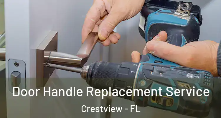 Door Handle Replacement Service Crestview - FL