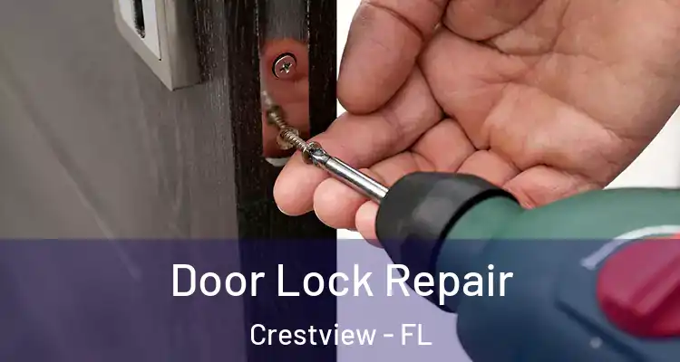 Door Lock Repair Crestview - FL
