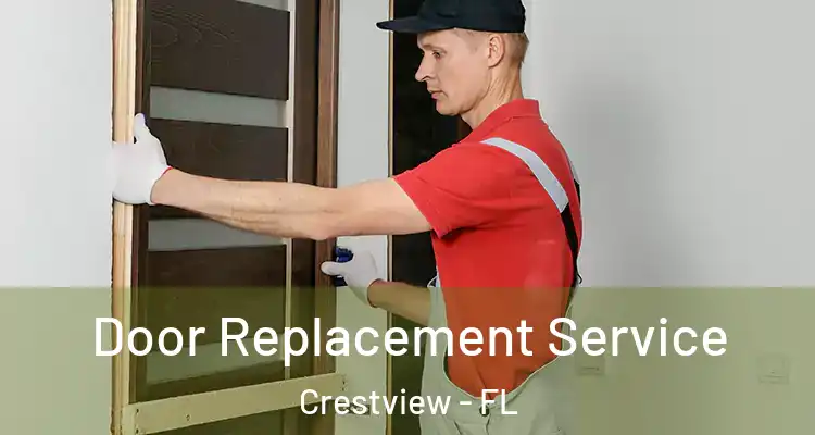 Door Replacement Service Crestview - FL