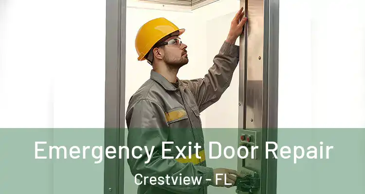 Emergency Exit Door Repair Crestview - FL