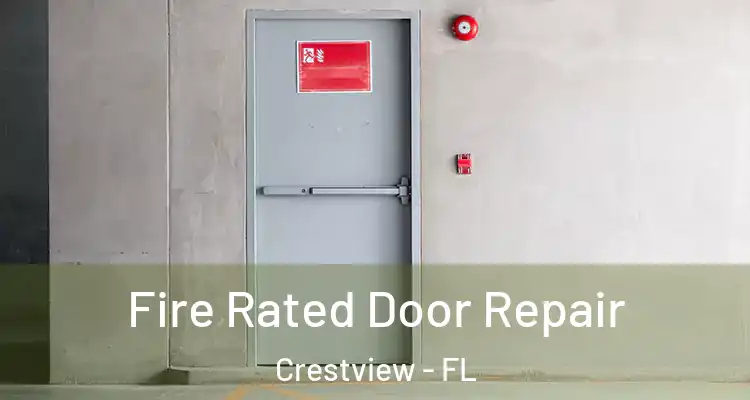Fire Rated Door Repair Crestview - FL