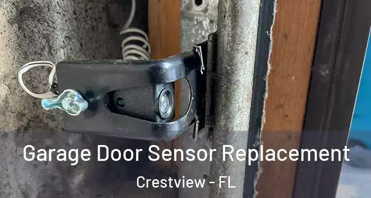 Garage Door Sensor Replacement Crestview - FL