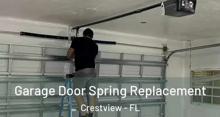 Garage Door Spring Replacement Crestview - FL