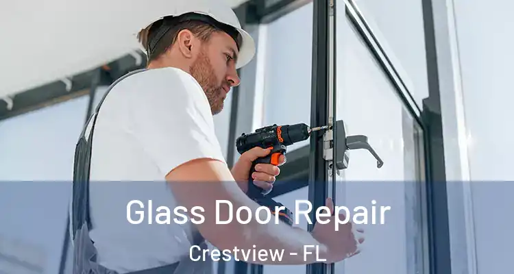 Glass Door Repair Crestview - FL