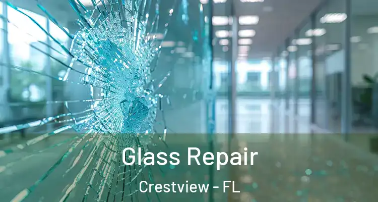 Glass Repair Crestview - FL