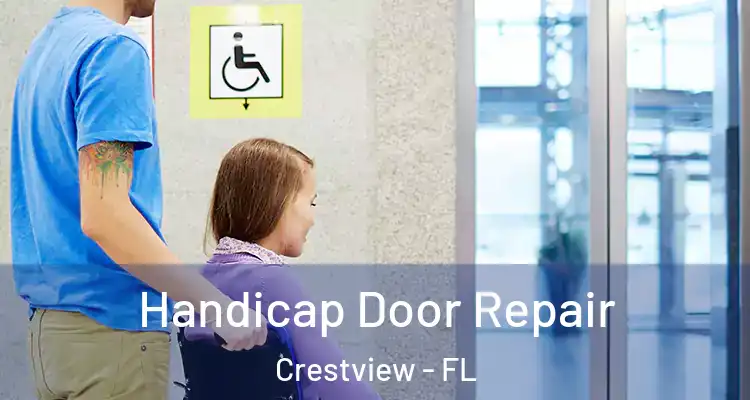 Handicap Door Repair Crestview - FL