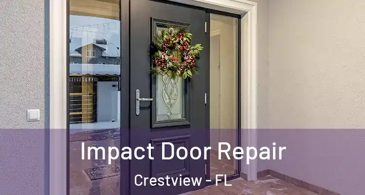 Impact Door Repair Crestview - FL