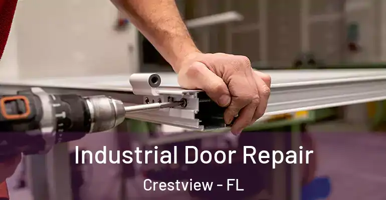 Industrial Door Repair Crestview - FL