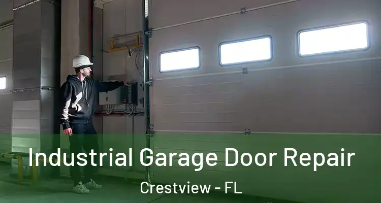 Industrial Garage Door Repair Crestview - FL
