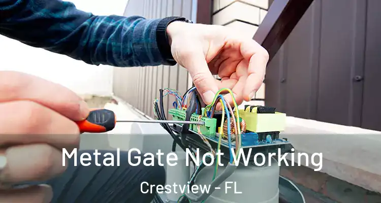 Metal Gate Not Working Crestview - FL
