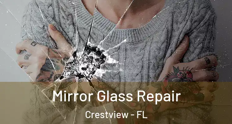 Mirror Glass Repair Crestview - FL
