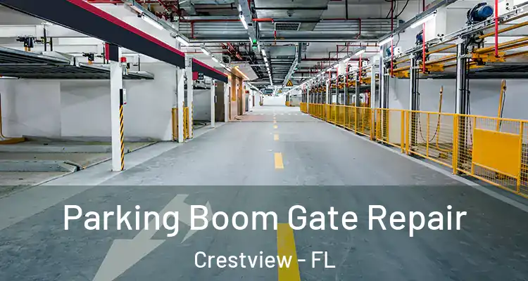 Parking Boom Gate Repair Crestview - FL