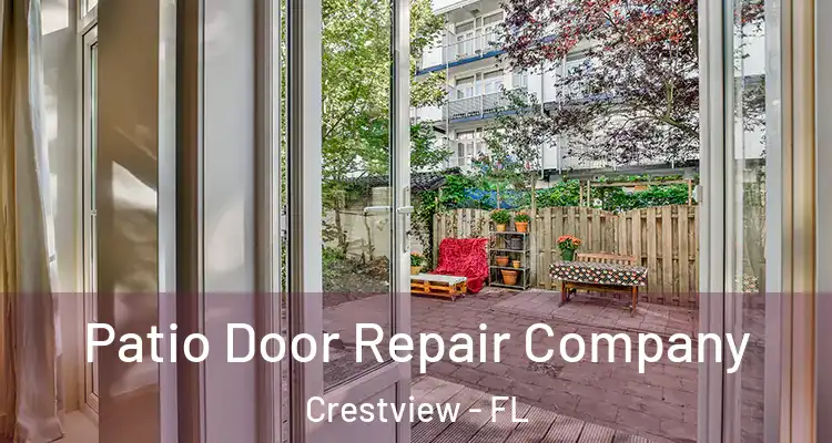 Patio Door Repair Company Crestview - FL