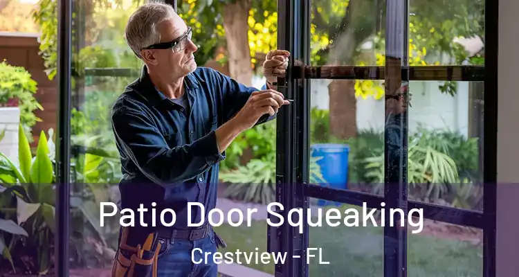 Patio Door Squeaking Crestview - FL