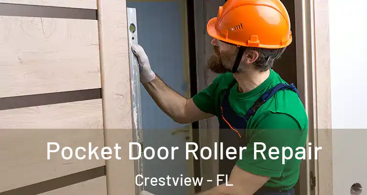 Pocket Door Roller Repair Crestview - FL