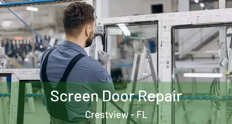 Screen Door Repair Crestview - FL
