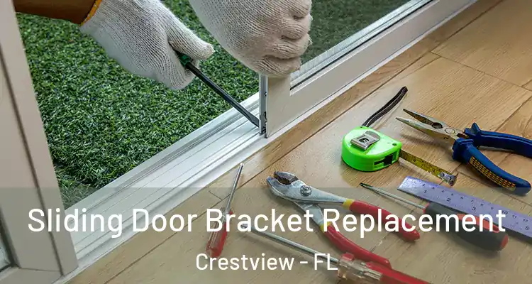 Sliding Door Bracket Replacement Crestview - FL