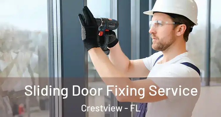 Sliding Door Fixing Service Crestview - FL