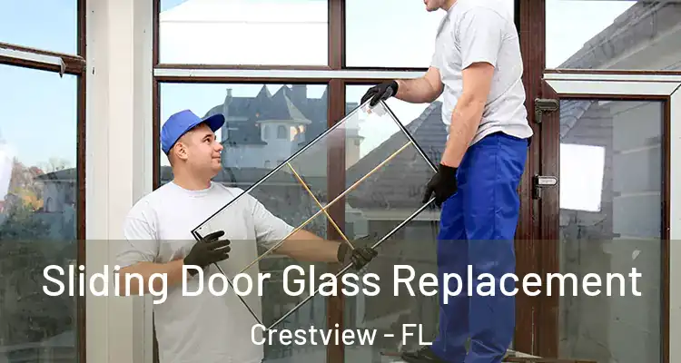 Sliding Door Glass Replacement Crestview - FL