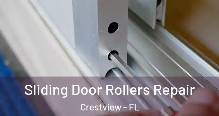 Sliding Door Rollers Repair Crestview - FL