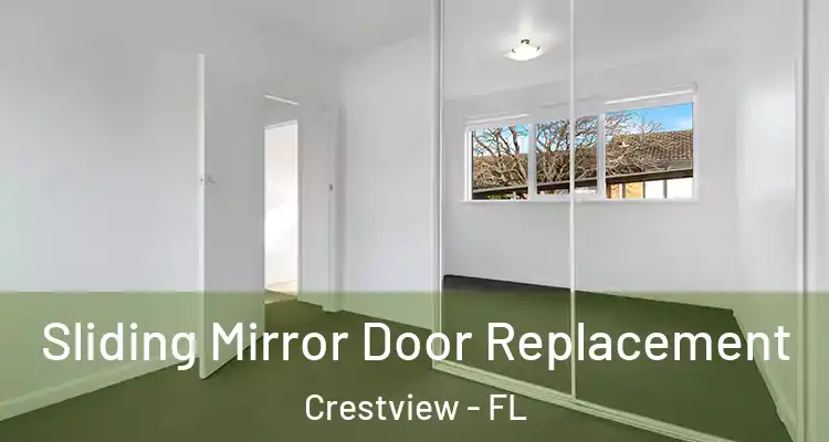 Sliding Mirror Door Replacement Crestview - FL