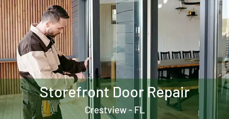 Storefront Door Repair Crestview - FL