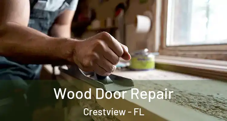 Wood Door Repair Crestview - FL